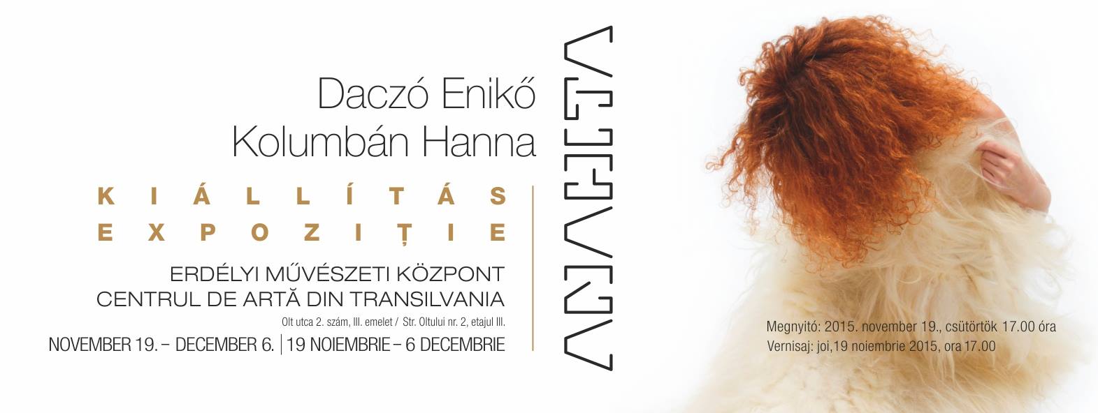 ANAHITA – Daczó Enikő és Kolumbán Hanna kiállítása - Erdélyi Művészeti Központ – 2015