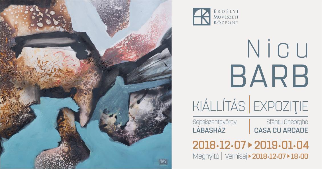 Nicu Barb kiállítása – Erdélyi Művészeti Központ – 2018