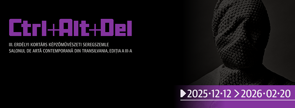 CTRL+ALT+DEL – III. Erdélyi Kortárs Képzőművészeti Seregszemle